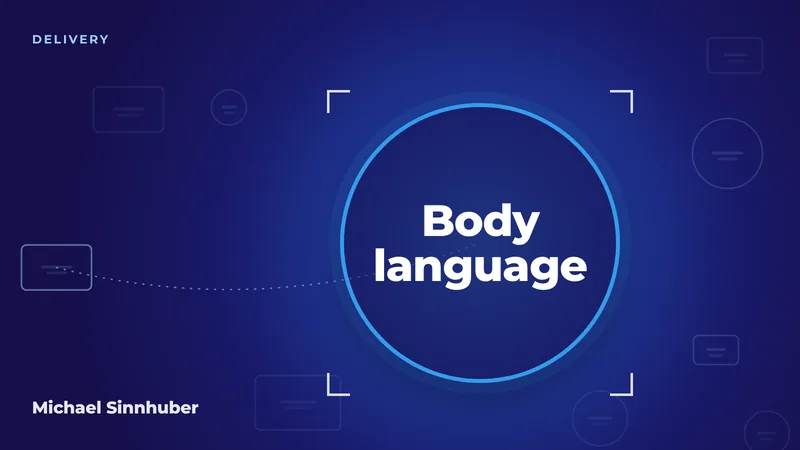 Cover image: Body language for presentations: how stance, eye contact and space win people over